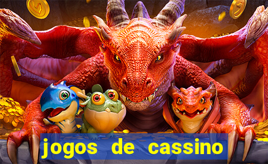 jogos de cassino que ganha dinheiro de verdade